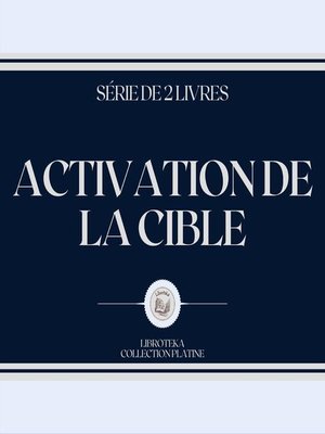 cover image of ACTIVATION DE LA CIBLE (SÉRIE DE 2 LIVRES)